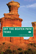Texas Off the Beaten Path: A Guide to Unique Places