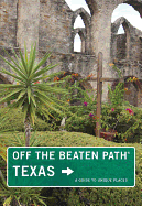 Texas Off the Beaten Path: A Guide to Unique Places