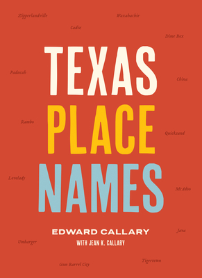 Texas Place Names - Callary, Edward, and Callary, Jean K