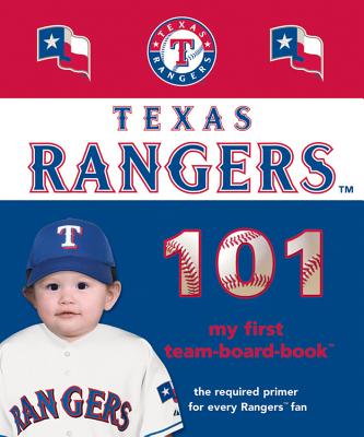 Texas Rangers 101 - Epstein, Brad M