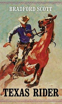 Texas Rider - Scott, Bradford