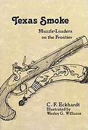 Texas Smoke: Muzzle-Loaders on the Frontier