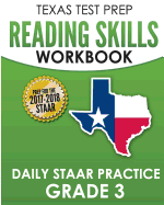 Texas Test Prep Reading Skills Workbook Daily Staar Practice Grade 3: Preparation for the Staar Reading Assessment