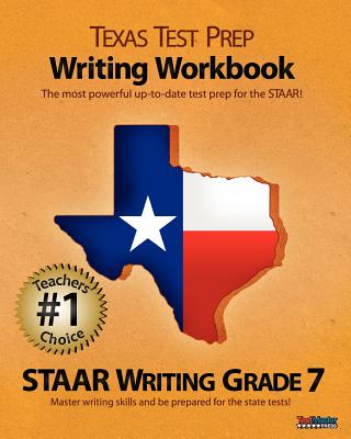 Texas Test Prep Writing Workbook Staar Writing Grade 7 - Test Master Press