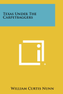 Texas Under the Carpetbaggers