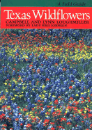 Texas Wildflowers: A Field Guide