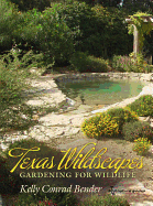 Texas Wildscapes: Gardening for Wildlife