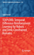 Texplore: Temporal Difference Reinforcement Learning for Robots and Time-Constrained Domains