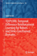 Texplore: Temporal Difference Reinforcement Learning for Robots and Time-Constrained Domains