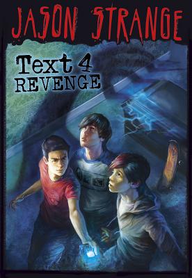 Text 4 Revenge - Strange, Jason, and Parks, Phil (Cover design by)