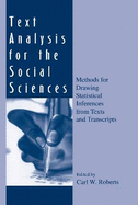 Text Analysis for the Social Sciences: Methods for Drawing Statistical Inferences from Texts and Transcripts