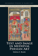 Text and Image in Medieval Persian Art