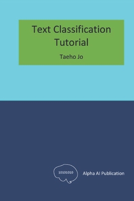 Text Classification: Tutorial - Jo, Taeho