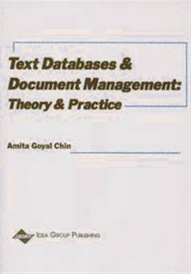 Text Databases and Document Management: Theory and Practice - Chin, Amita Goyal (Editor)