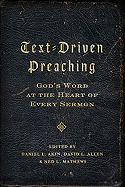 Text-Driven Preaching: God's Word at the Heart of Every Sermon