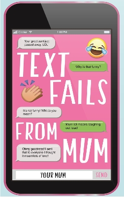 Text Fails From Mum - Mum, Your