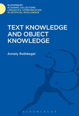 Text Knowledge and Object Knowledge - Rothkegel, Annely