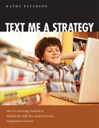 Text Me a Strategy: How to Encourage Students to Develop the Skills They Need to Become Independent Learners