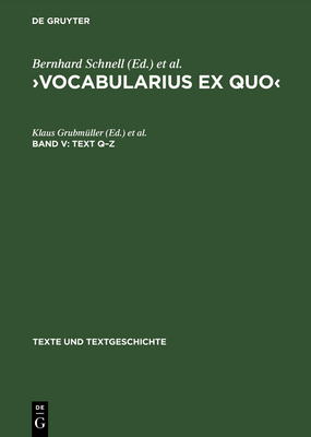 Text Q-Z - Grubm?ller, Klaus (Editor), and Schnell, Bernhard (Editor)