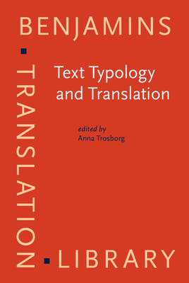 Text Typology and Translation - Trosborg, Anna, Professor (Editor)