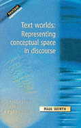 Text Worlds: Representing Conceptual Space in Discourse