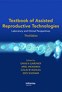 Textbook of Assisted Reproductive Technologies: Laboratory and Clinical Perspectives