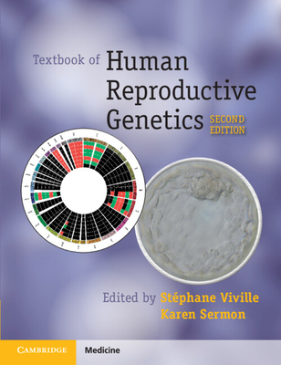 Textbook of Human Reproductive Genetics - Viville, St�phane (Editor), and Sermon, Karen D. (Editor)