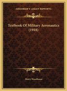 Textbook of Military Aeronautics (1918)