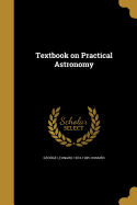 Textbook on Practical Astronomy