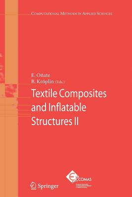 Textile Composites and Inflatable Structures II - O�ate, Eugenio (Editor), and Kr�plin, Bernd (Editor)