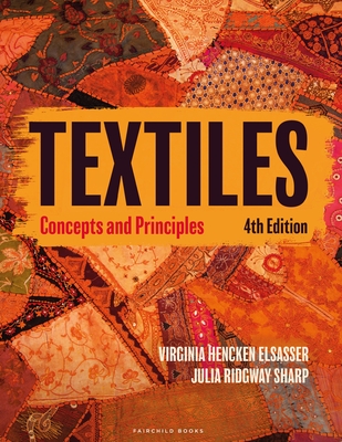 Textiles: Concepts and Principles - Bundle Book + Studio Access Card - Elsasser, Virginia Hencken, and Sharp, Julia Ridgway Ridgway