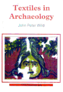 Textiles in Archaeology