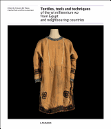 Textiles, Tools and Techniques of the 1st Millenium AD