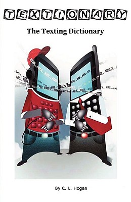 Textionary - The Texting Dictionary - Hogan, CL