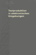 Textproduktion in Elektronischen Umgebungen
