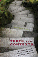 Texts and Contexts: Writing about Literature with Critical Theory