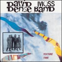 Texture Time - David Moss Dense Band