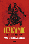 Tezoz?moc.: El Tirano Olvidado