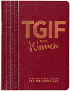 Tgif for Women: 365 Daily Devotionals for the Workplace
