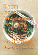 Th�m ngon! Vietnamese Recipes: Recipe Organizer