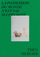 Th?o Mercier: La Possession Du Monde n'Est Pas Ma Priorit?