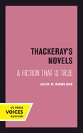 Thackeray's Novels: A Fiction That is True