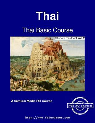 Thai Basic Course - Student Text Volume 2 - Tryon, Absorn, and Koski, Augustus A (Editor), and Yates, Warren G