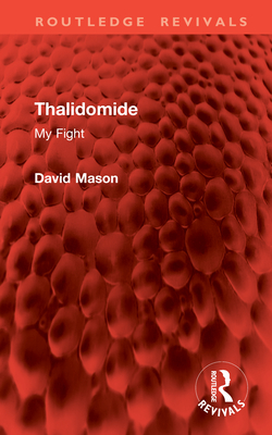 Thalidomide: My Fight - Mason, David