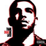 Thank Me Later - Drake