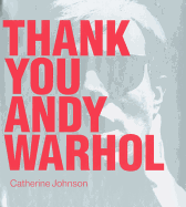 Thank You Andy Warhol