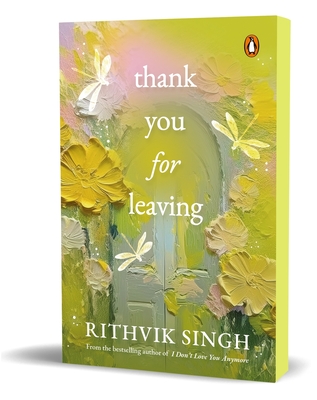 Thank You for Leaving - Singh, Rithvik