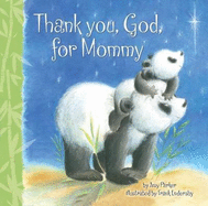 Thank You, God, for Mommy
