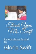 Thank You, Ms. Swift: It's not about As and Bs