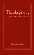 Thanksgiving: The Pilgrims' First Year in America